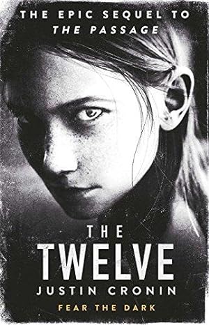 Seller image for The Twelve (Passage Trilogy 2): Will stand as one of the great achievements in American fantasy fiction Stephen King for sale by WeBuyBooks 2