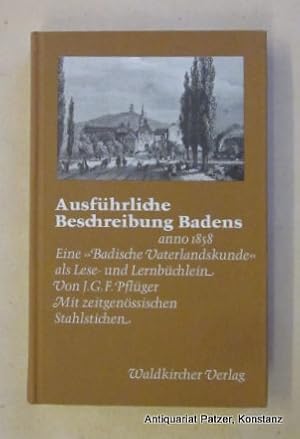Bild des Verkufers fr Ausfhrliche Beschreibung Badens anno 1858. Eine "Badische Vaterlandskunde" als Lese- und Lernbchlein. (Nachdruck). Nachwort von Helmut Bender. Waldkirch, Waldkircher Verlagsgesellschaft, 1980. Mit zeitgenssischen Stahlstichansichten. 5 Bl., 176 S., 4 Bl. Or.-Pp. (Badische Reihe, 4). (ISBN 3878850611). zum Verkauf von Jrgen Patzer