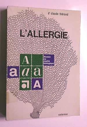 L'allergie - Illusion ou réalité biologique