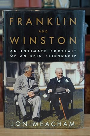 Seller image for Franklin and Winston: An Intimate Portrait of an Epic Friendship (Signed 1st Printing) for sale by Classic First Editions-- IOBA