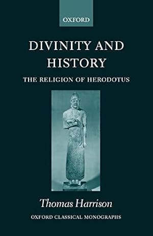 Seller image for Divinity and History: The Religion of Herodotus (Oxford Classical Monographs) for sale by WeBuyBooks