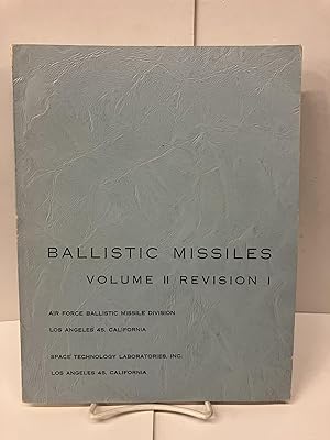 Imagen del vendedor de Ballistic Missiles, Volume II Revision I; Air Force Ballistic Missile Division; Space Technology Laboratories a la venta por Chamblin Bookmine