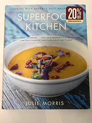 Seller image for Superfood Kitchen: Cooking with Nature's Most Amazing Foods - A Cookbook (Volume 1) (Julie Morris's Superfoods) for sale by Books for Life