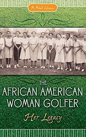 Seller image for The African American Woman Golfer: Her Legacy for sale by 2nd Life Books