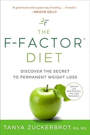 Image du vendeur pour The F-Factor Diet: Discover the Secret to Permanent Weight Loss mis en vente par ICTBooks