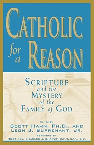 Seller image for Catholic for a Reason: Scripture and the Mystery of the Family of God for sale by ZBK Books