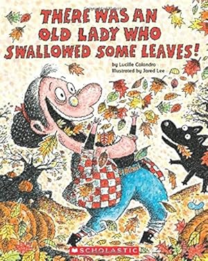 Imagen del vendedor de There Was an Old Lady Who Swallowed Some Leaves! a la venta por ZBK Books