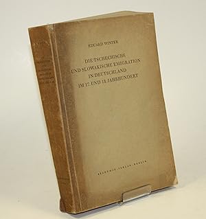 Die tschechische und slowakische Emigration in Deutschland im 17. und 18. Jahrhundert. Beiträge z...