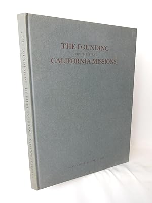 Image du vendeur pour The Founding of the First California Missions mis en vente par Pacific Coast Books, ABAA,ILAB