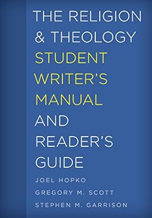 Seller image for The Religion and Theology Student Writer's Manual and Reader's Guide (Volume 4) (The Student Writer's Manual: A Guide to Reading and Writing, 4) for sale by BuenaWave
