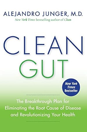 Immagine del venditore per Clean Gut: The Breakthrough Plan for Eliminating the Root Cause of Disease and Revolutionizing Your Health venduto da ICTBooks