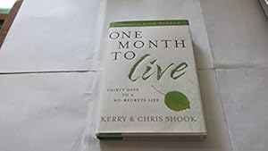 Immagine del venditore per One Month to Live: Thirty Days to a No-Regrets Life venduto da ICTBooks