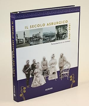 Il Secolo Asburgio. Fotografie di un impero. 1848 - 1916.