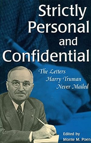 Immagine del venditore per Strictly Personal and Confidential: The Letters Harry Truman Never Mailed (Give 'Em Hell Harry) (Volume 1) venduto da 2nd Life Books
