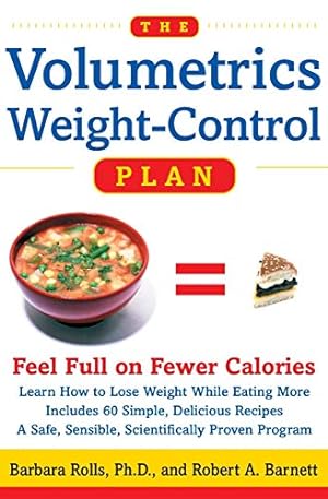 Bild des Verkufers fr The Volumetrics Weight-Control Plan: Feel Full on Fewer Calories (Volumetrics series) zum Verkauf von ICTBooks