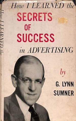 Bild des Verkufers fr How I Learned the Secrets of Success in Advertising zum Verkauf von WeBuyBooks
