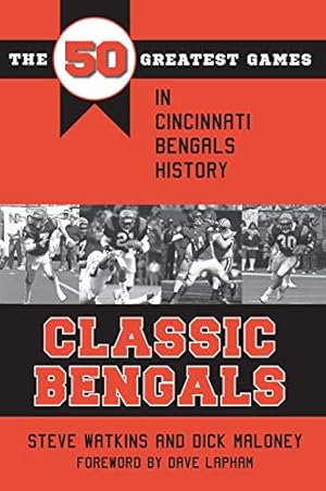 Immagine del venditore per Classic Bengals: The 50 Greatest Games in Cincinnati Bengals History (Classic Sports) venduto da ICTBooks