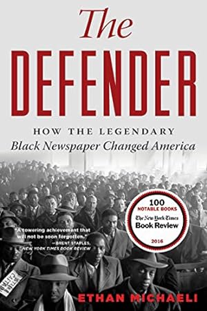 Seller image for The Defender: How the Legendary Black Newspaper Changed America for sale by ICTBooks