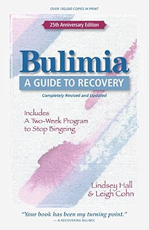 Bild des Verkufers fr Bulimia: A Guide to Recovery zum Verkauf von ZBK Books