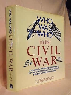 WHO WAS WHO IN THE CIVIL WAR