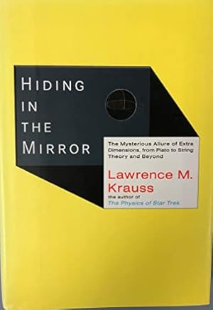 Seller image for Hiding in the Mirror: The Mysterious Allure of Extra Dimensions, from Plato to String Theory and Beyond for sale by ZBK Books