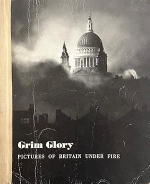 Grim Glory: Pictures of Britain Under Fire