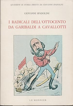 Imagen del vendedor de I radicali dell'Ottocento da Garibaldi a Cavallotti a la venta por MULTI BOOK
