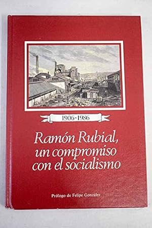 Imagen del vendedor de Ramn Rubial, un compromiso con el socialismo. a la venta por TraperaDeKlaus