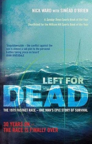 Imagen del vendedor de Left For Dead: 30 Years On - The Race is Finally Over: The Untold Story of the Tragic 1979 Fastnet Race a la venta por WeBuyBooks