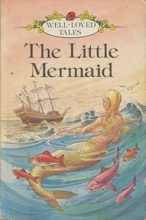 Seller image for The Little Mermaid (Well loved tales grade 3): 8 for sale by WeBuyBooks
