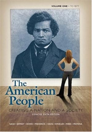 Imagen del vendedor de The American People: Creating a Nation and a Society: To 1877 a la venta por ZBK Books