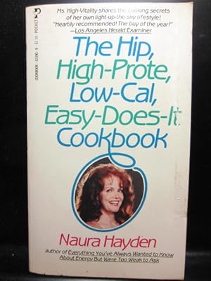 THE HIP, HIGH-PROTE, LOW-CAL, EASY-DOES-IT COOKBOOK