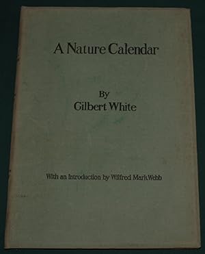 A Nature Calendar. Edited and with an introduction by Mark Alfred Webb.