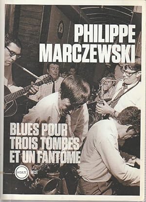 Bild des Verkufers fr Blues pour trois tombes et un fantme, zum Verkauf von L'Odeur du Book