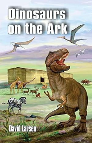 Bild des Verkufers fr Dinosaurs on the Ark zum Verkauf von WeBuyBooks
