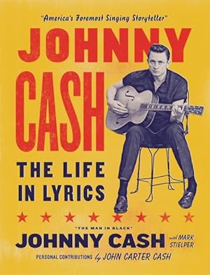 Image du vendeur pour Johnny Cash : The Life in Lyrics mis en vente par GreatBookPrices