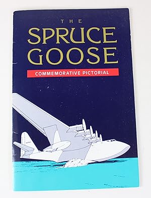 The Spruce Goose Commemorative Pictorial