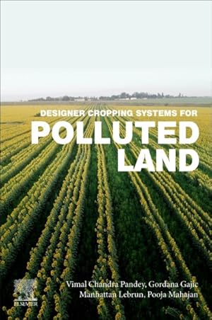 Seller image for Designer Cropping Systems for Polluted Land for sale by GreatBookPrices