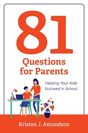 Bild des Verkufers fr 81 Questions for Parents : Helping Your Kids Succeed in School zum Verkauf von GreatBookPrices