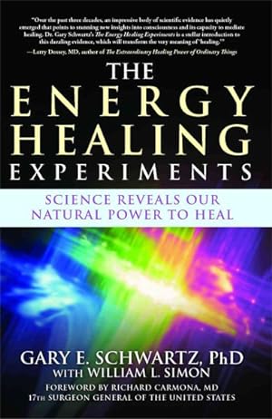 Seller image for Energy Healing Experiments : Science Reveals Our Natural Power to Heal for sale by GreatBookPrices