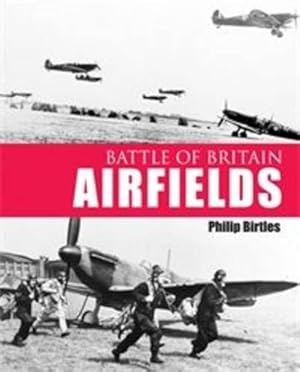 Imagen del vendedor de Battle of Britain Airfields a la venta por WeBuyBooks