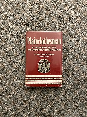 Seller image for Plainclothesman: A Handbook of Vice and Gambling Investigation for sale by Bibliophiles Inc.