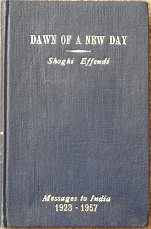 Dawn of a New Day : Messages to India 1923-1957