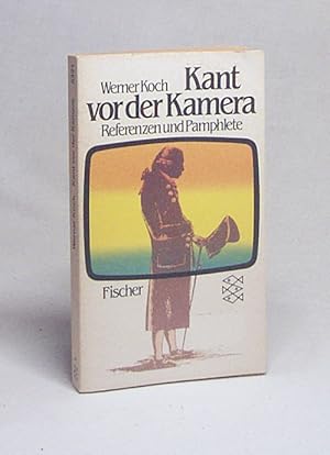 Seller image for Kant vor der Kamera : Referenzen u. Pamphlete / Werner Koch for sale by Versandantiquariat Buchegger