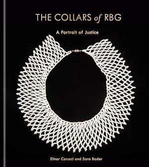 Seller image for Collars of RBG : A Portrait of Justice for sale by GreatBookPrices