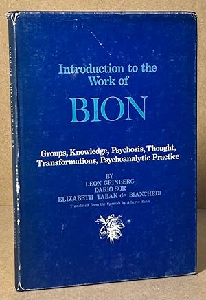 Imagen del vendedor de Introduction to the Work of Bion _ Groups, Knowledge, Psychosis, Thought, Transformations, Psychoanalytic Practice a la venta por San Francisco Book Company