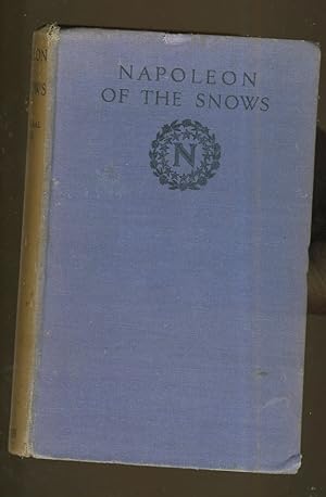 Imagen del vendedor de NAPOLEON OF THE SNOWS a la venta por Daniel Liebert, Bookseller