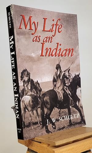 My Life as an Indian (Native American)