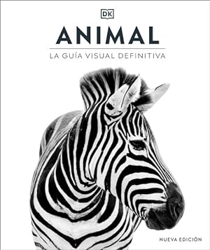 Imagen del vendedor de Animal : La gua visual definitiva / The Definitive Visual Guide -Language: spanish a la venta por GreatBookPrices