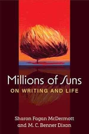 Seller image for Millions of Suns : On Writing and Life for sale by GreatBookPrices